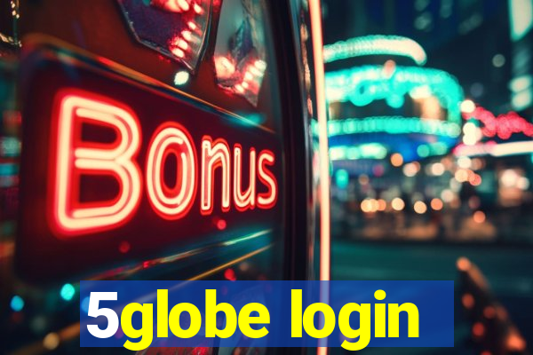 5globe login